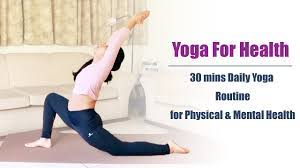Lotus yoga & health spa is at lotus yoga & health spa. Yoga For Health 30 Minutes Daily Yoga Routine For Holistic Health Follow Along Youtube