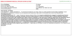 A good cover letter can make you stand out from the rest. Veterinary Medical Officer Cover Letters