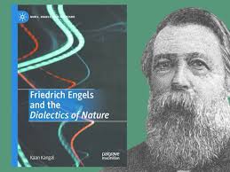 Reseña del libro: Friedrich Engels y la Dialéctica de la Naturaleza, de  Kaan Kangal