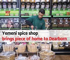 The Yemeni American Yemeni Spice Shop Brings Piece Of Home To Dearborn