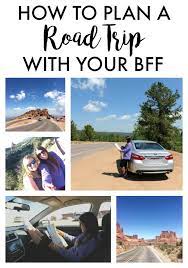 How To Plan A Road Trip With Your Bff Five Tips To Planning Scheduling And Budgeting Your Trip With Your Best Friend Road Trip Planning Trip Road Trip