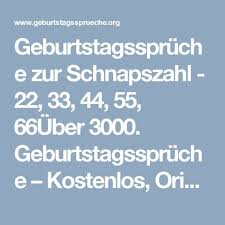 Geburtstagsspruche Zur Schnapszahl 22 33 44 55 66uber 3000 Geburtstagsspruche Geburtstagsspruche Spruche Geburtstag Lustig Lustige Geburtstagsspruche