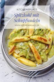 Spitzkohl Mit Schupfnudeln Und Cheddar Rezept Spitzkohl Rezepte Rezepte Mit Schupfnudeln
