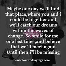 We Ll Meet Again Untill Then I Ll Be Missing