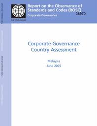 Corporate governance is a concept in which it has been existence for decades; Malaysia Report On The Observance Of Standards And Codes Rosc Corporate Governance Country Assessment