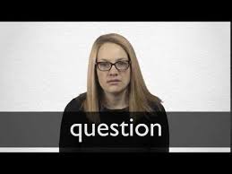 French Translation Of Question Collins English French Dictionary