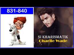 Si karismatik charlie wade bab 3325 dan 3326putri keluarga kerajaan nordik dengan cepat mengkonfirmasi rencana perjalanan.dia akan berangkat ke china dalam d. Si Kharismatik Charlie Wade Bab 831 840 The Charismatic Charlie Wade Youtube