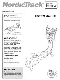 Nordictrack user's manual 9600 treadmill ctl8250, ctl8500, ctl8750. Nordictrack E5vi Elliptical User Manual Pdf Download Manualslib