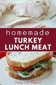Homemade Turkey Lunch Meat Is So Easy In Just Over 30 Minutes You Ll Have Delicious Juicy Sandwich Meat Th Turkey Lunch Turkey Lunch Meat Lunch Meat Recipes