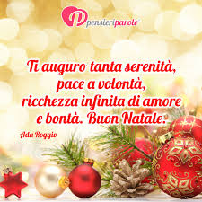 Immagine Con Augurio Auguri Di Natale Di Ada Roggio Ti Auguro Tanta Serenita Pace A Volonta