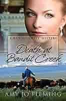Death at Bandit Creek: Fleming, Amy Jo: 9780987857910: Amazon.com: Books