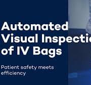 Automated Visual Inspection of IV Bags | Patient safety meets efficiency |  VITRONIC