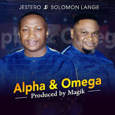 Download Mp3 Jestero Ft Solomon Lange Alpha And Omega Gospel Music Gospel Alpha