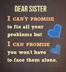 Pin By Kim Bolton On My Space Inspirational Quotes For Sisters Sister Love Quotes Sweet Sister Quotes