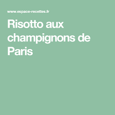Risotto Aux Champignons De Paris Recette Risotto Champignons Thermomix Recette Risotto