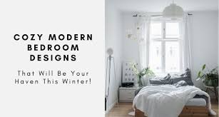 See more ideas about bedroom ideas for small rooms cozy, bedroom design, room design. Cozy Modern Bedroom Designs That Will Be Your Haven This Winter