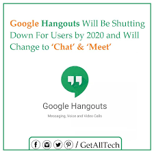 Google Hangouts Will Be Shutting Down For Users By 2020 And Will Change To Chat Meet In The Previous Article We Have D Google Hangouts Chat App Google