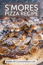 This S Mores Pizza Recipe Is Fun For Evenings On Your Patio When You Want The Feeling Pizza Oven Recipes Wood Fired Wood Fired Oven Recipes Pizza Oven Recipes