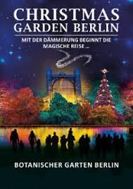 Christmas Garden Berlin Myticket De Botanischer Garten Berlin Garten Berlin Weihnachtsgarten