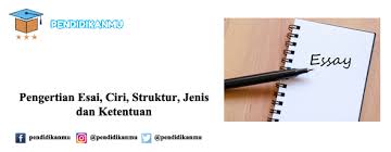 Pengertian Esai Ciri Struktur Jenis Ketentuan Dan Contoh Hallo Selamat Datang Di Pendidikanmu Com Sebuah Web Tentang Seputar Pen Pendidikan Membaca Jenis