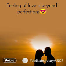 Feeling Of Love Is Beyond Perfections Quotes Per English Poem Best love feeling quotes selected by thousands of our users!