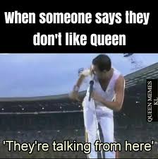 Queen Memes Freddie Mercury 2 Freddie Mercury Quotes Queen Meme Freddie Mercury