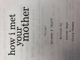 How i met your mother. Dvids Images How I Met Your Mother Pilot Script Image 1 Of 8