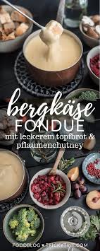 Rezept Fur Alpen Kasefondue Mit Topfbrot Und Pflaumenchutney Trickytine Rezepte Kasefondue Lecker