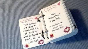 The most important being the 52 reasons you love your significant other! 52 Things I Love About You 4 Steps Instructables
