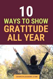 It S Important To Thank God And Others All Year Long Thom Rainer Has Some Great Ways To Show Grat Small Group Bible Studies Ministry Leadership Worship Leader