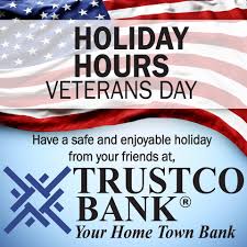 Closed monday, may 31 independence day (observed): Trustco Bank Trustco Bank Branches And Offices Will Be Closed On Monday November 12th In Observance Of Veterans Day We Will Reopen On Tuesday November 13th For Regular Business Hours Customer