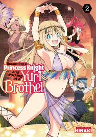Becoming a Princess Knight and Working at a Yuri Brothel Manga Volume 2 |  Crunchyroll Store