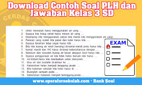 Inggris sd semester 1 kelas 3 kurikulum 2013 revisi terbaru yang akan admin bagikan ini dapat menjadi dasar dalam pembuatan soal uts pts matematika kelas 3 sd kurikulum 2013 revisi terbaru. Download Contoh Soal Mata Pelajaran Plh Lengkap Kunci Jawaban Kelas 3 Sd Operator Sekolah