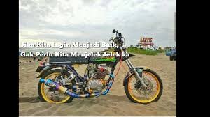 Maybe you would like to learn more about one of these? 50 Kata Kata Anak Motor Dari Lucu Hingga Memberi Motivasi