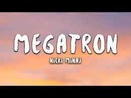 Nicki Minaj Megatron Lyrics Youtube Megatron Nicki Minaj Lyrics