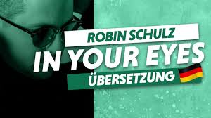 Cuatro chimbitas cuatro personalidades dos me hablan bonito dos dicen maldades diferentes nacionales pero coro/maluma: Robin Schulz In Your Eyes Deutsche Ubersetzung Youtube