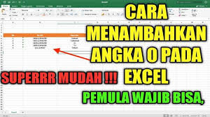 Cara Menambahkan Angka 0 Pada Excel Di 2021