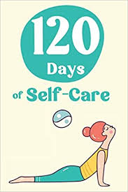 In the process, we undergo improvements in our physical. Buy 120 Days Of Self Care A Self Care Journal Self Care Gifts For Women Self Care Kit Mindfulness Gifts Gifts For Yoga Teacher Gifts For Women Who Love Yoga Book Online At