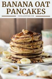 Banana Oat Pancakes Recipe Chisel Fork Recipe Banana Oat Pancakes Oat Pancakes Oat Pancake Recipe