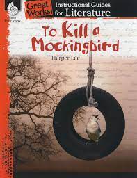 Great Works Instructional Guide for Literature: To Kill a Mockingbird,  English: Teacher's Discovery