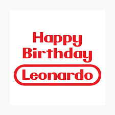 Maybe you would like to learn more about one of these? Leonardo Happy Birthday Gift Retro Video Games Poster By Elhefe Redbubble