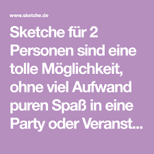 Sketche Fur 2 Personen Sind Eine Tolle Moglichkeit Ohne Viel Aufwand Puren Spass In Eine Party Oder Veranstaltung Zu Bri In 2020 Kurze Sketche Lustige Sketche Dittsche