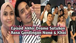 Free satukan rasa episod 14 khai bahar siti nordiana mp3. Episod Akhir Drama Satukan Rasa Gandingan Nana Khai Youtube