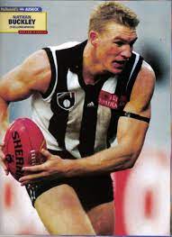 He is listed by journalist mike sheahan as one of the top 50 players. Nathan Buckley Played 1991 2007 Games Port Adelaide Sanfl 37 Brisbane Bears 20 Collingwood 26 Collingwood Football Club Australian Football Football Club