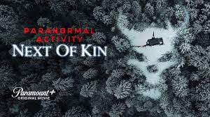 Paranormal Activity: Next of Kin - Watch Full Movie on Paramount Plus