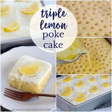 Triple Lemon Poke Cake Is An Easy All Lemon Dessert That Is Bright Tangy And Unmistakably Lemon Lemon Recipes Cookout Desserts Poke Cake Lemon