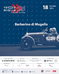 Oltre mille miglia dii percorso scandite in. 1000 Miglia 2021 Da Mercoledi 16 A Sabato 19 Giugno Torna La Corsa Della Freccia Rossa Tappa A Barberino Il 18 Giugno Barberino Di Mugello