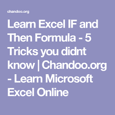 Learn Excel If And Then Formula 5 Tricks You Didnt Know Chandoo Org Learn Microsoft Excel Online Microsoft Excel Learning Microsoft Excel Tutorials