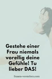 Soll Ich Ihr Meine Gefuhle Gestehen Beachte Das Frauen Verstehen Inspirierende Zitate Und Spruche Gefuhle Gluckliche Beziehung
