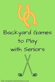 Backyard Games To Play With An Older Family Member Senior Activities Senior Games Games To Play